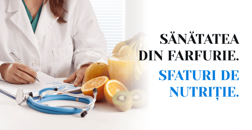 Sanatatea din farfurie. Sfaturi de nutritie.