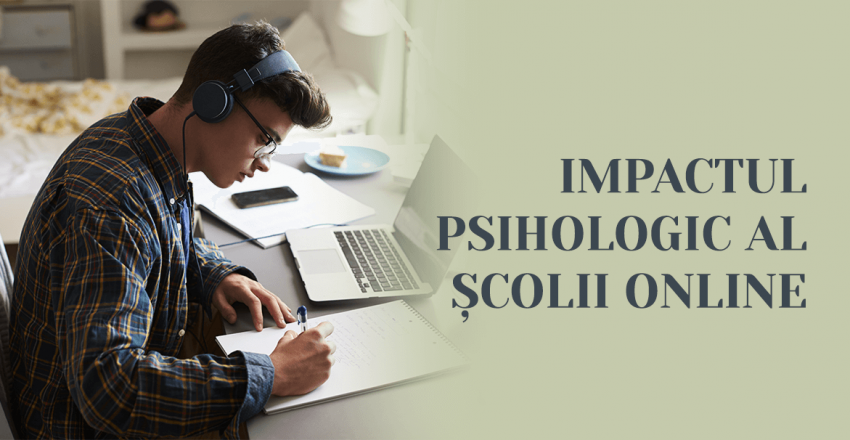 Impactul psihologic al scolii online